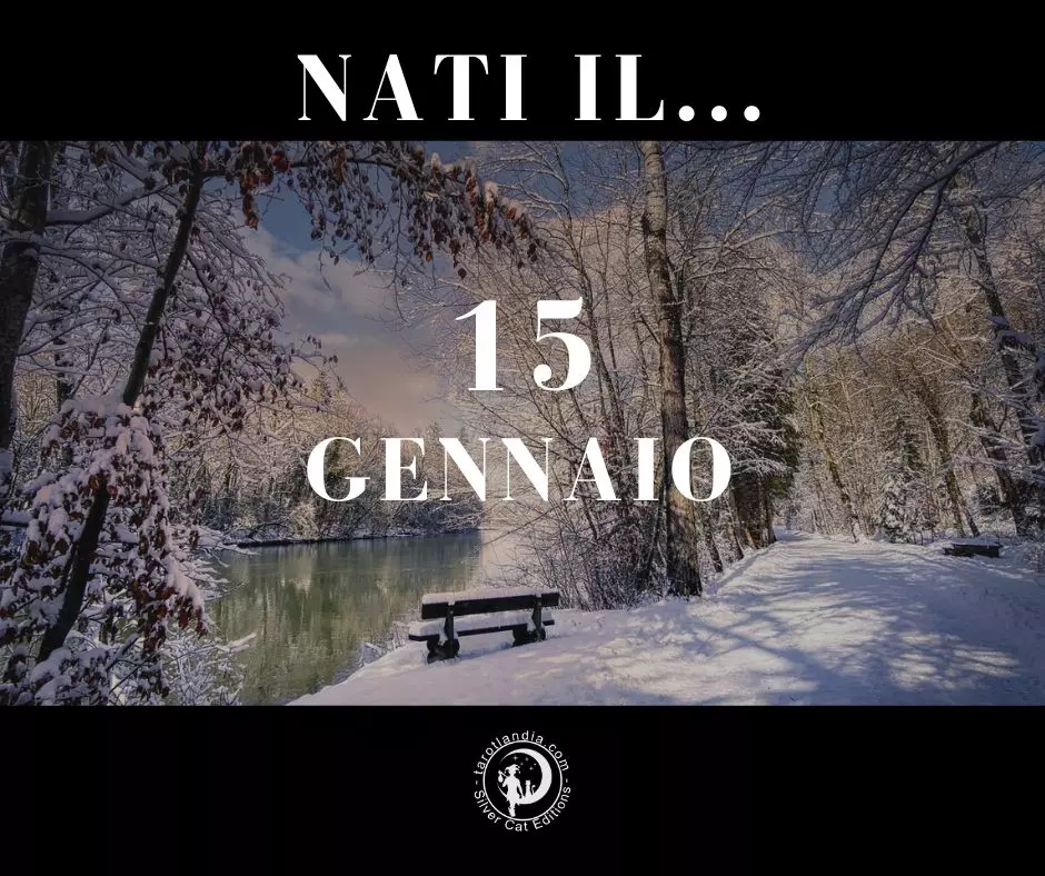 Nati il 15 Gennaio