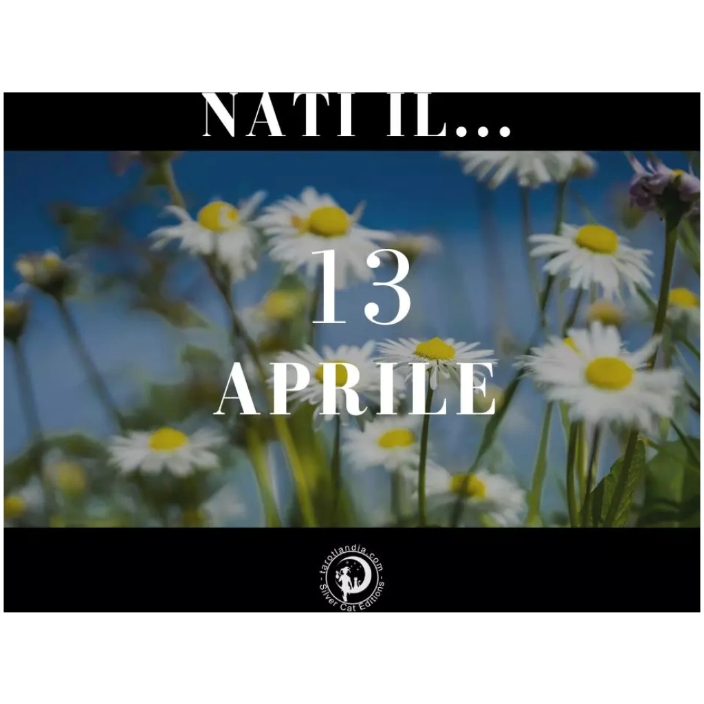 Nati il 13 Aprile