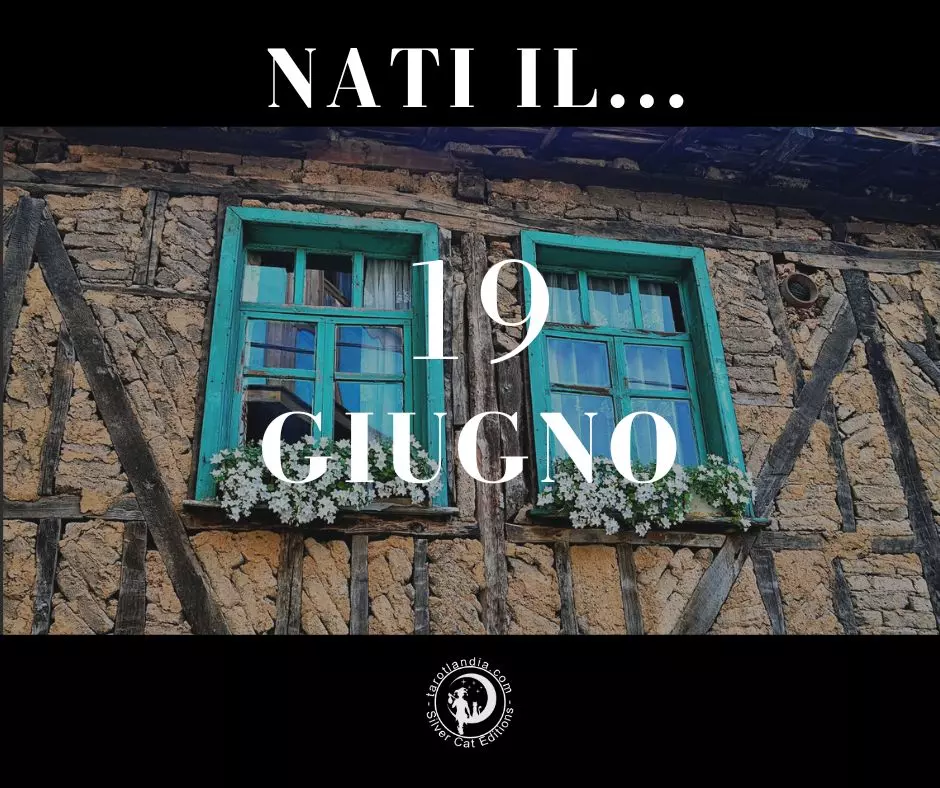 Nati il 19 Giugno