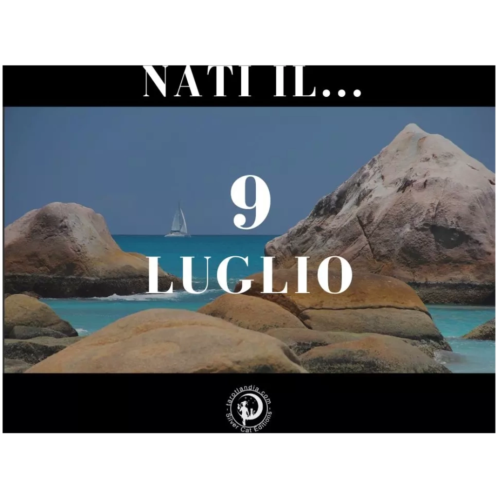 Nati il 9 Luglio