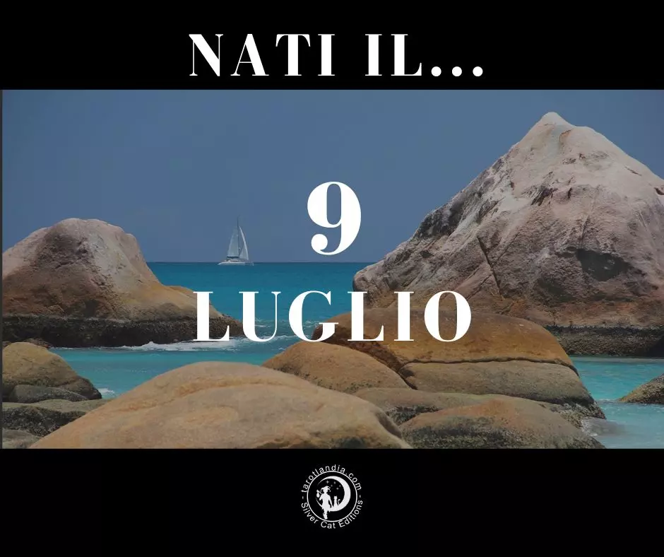 Nati il 9 Luglio